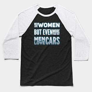 ...Men Love Cars Baseball T-Shirt